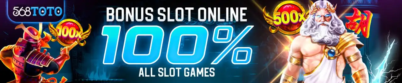 568TOTO 🎁 Bonus Deposit 100% All Slot Online