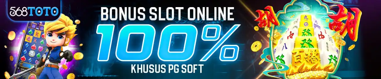 568TOTO 🎁 Bonus Deposit 100% PG Soft Slot Online