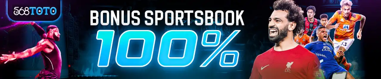 568TOTO 🎁 Bonus Deposit 100% Taruhan Olahraga (Sportsbook)⚽